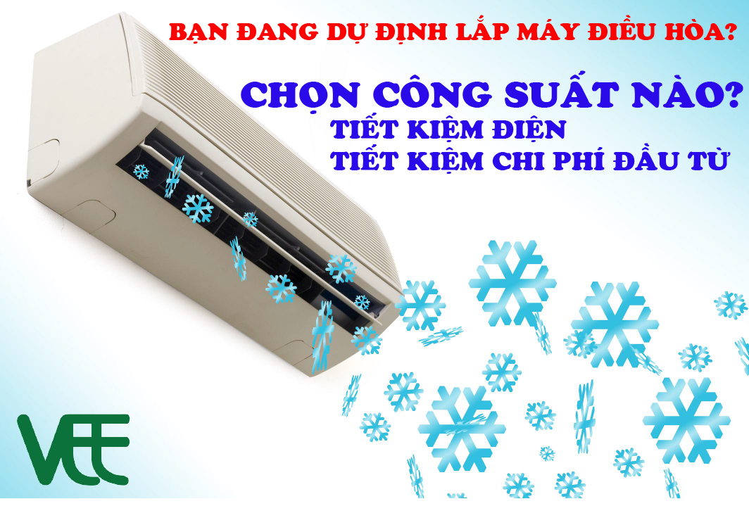 Tư vấn chọn công suất của máy điều hòa không khí